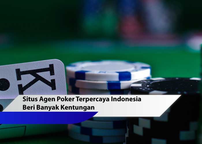 situs agen poker terpercaya Indonesia