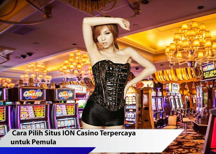 Situs Ion Casino terpercaya